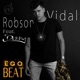 Ego Beat feat Denny DJ Robson Vidal Single
