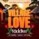Village Love Riddim Single