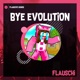 Bye Evolution feat CandyPRP Single
