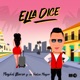 Ella Dice Single