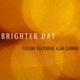 Brighter Day feat Alan Connor Single