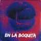 En la Boquita Single