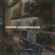 Deeper Underground Vol 1