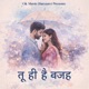 Tu Hee Hai Vajah Single