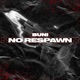 No Respawn feat Link up TV Single