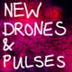 New Drones and Pulses