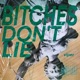 Bitches Don t Lie Single