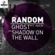 Ghost Shadow On the Wall feat NICK Single