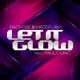 Let It Glow feat Paulo Mac Single