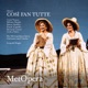 Mozart Così fan tutte K 588 Recorded Live at The Met December 7 1991