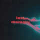 Last Memory feat Maretha Gracia Single