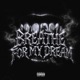 Breathe for My Dream feat Vamp Single