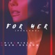 For Her Prelude Single