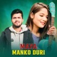 Maya Manko Duri Single