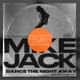 Dance The Night Away Mike Jack Single