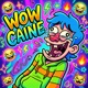 WOW CAINE Single
