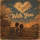 With You feat Tiferanking NS Single