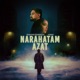 Narahatam Azat Single