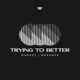 Trying To Better Single