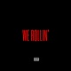 We Rollin Single