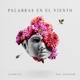 Palabras en el Viento feat Santaflow Single