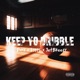 Keep Yo Dribble feat Loff5 JetBkeezy Single