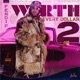Worth Every Dollar 2 EP