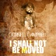 I Shall Not Be Moved Single