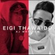 Eigi Thawaido feat Aj Mainsam Single