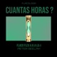 Cuantas Horas Single