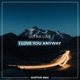 I Love You Anyway Single