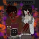 DROP THE STEREO feat RayGotlee Single