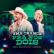Uma Chance Pra Nós Dois Ao Vivo Single