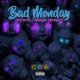Bad Monday Single