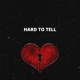 Hard to Tell feat Devaroux Single