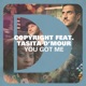 You Got Me feat Tasita D Mour Single