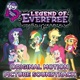 Equestria Girls Legend of Everfree EP