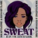 Sweat Is on the Dancefloor Single