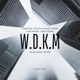 W D K M What Doesn t Kill Me feat Kavel Shanice Antonia Luke Metzler Kiana Corley Single