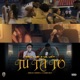 Tu Ta To Single