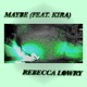 Maybe feat Kira Single