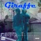 Giraffe feat FlyGuyVeezy Single