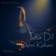Tuta Dil Single