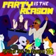 Party Is the Reason feat Treyy G Single