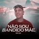 Não Sou Bandido Mãe Single