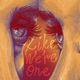 Like We re One Single