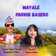 Mayale Parkhi Baseko Acoustic Version Single