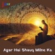 Agar Hai Shauq Milane Ka Single