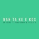 Nan Ta Ke E Kos feat Punky Donch Dju Dju V Single