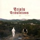 Trials Tribulations feat Ermis Sandis Single